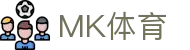 MK体育（MKSPORT）官网登录入口｜最新MK体育网址